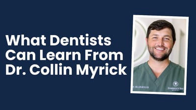 What Dentists Can Learn From Dr. Collin Myrick About Mentorship, Community, and Building a Dental Career