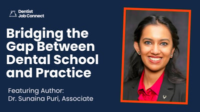 Bridging the Gap Between Dental School and Practice
